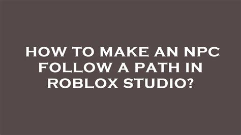 Image result for How to Make NPC Can Only Be On 1 Part Roblox Studio