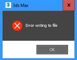 Image result for +3DS Max Error Creating File Output