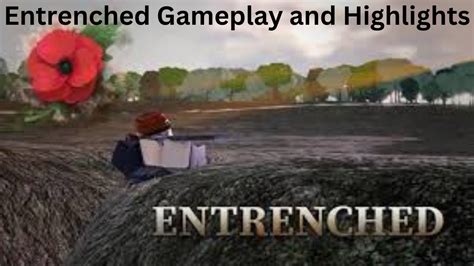 Roblox ENTRENCHED Gameplay and Highlights - Entrenched Roblox WWI ...