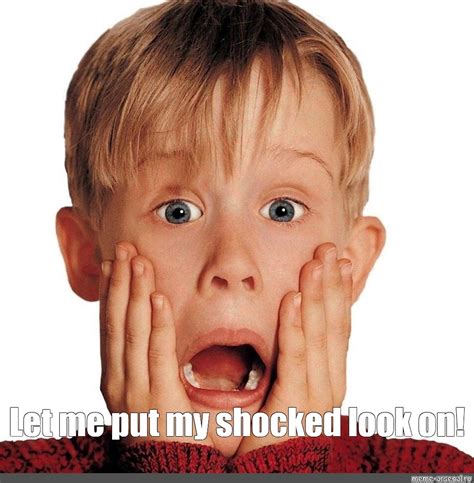 Image result for I AM Shocked Meme