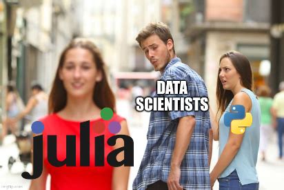 Image result for Julia Programming Language Meme