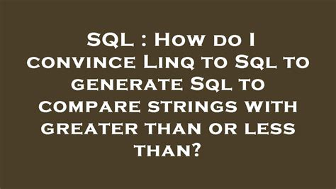 Image result for SQL Query Less Than