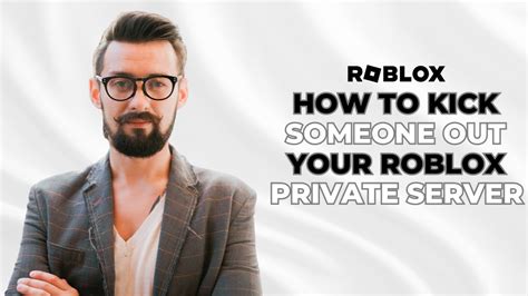 Image result for How to Disconnect Someone From Your Roblox Private Server