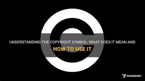 Understanding The Copyright Symbol: What Does It Mean And How To Use It ...