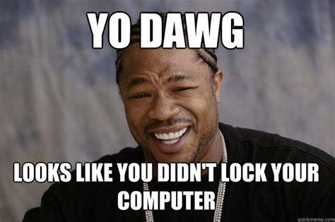 Image result for Lock Your Computer Meme Wallpaper