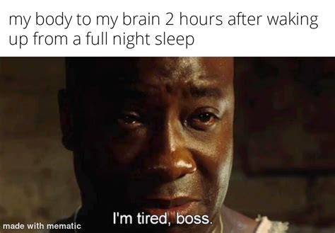 Image result for I AM so Tired Meme