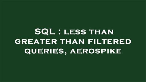 Image result for SQL Query Less Than
