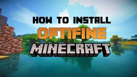 Minecraft Optifine Mod: Complete Guide On How To Install And Use