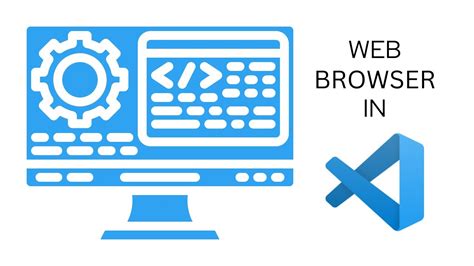 Image result for Coding a Command to Open Another Browser in Vscode