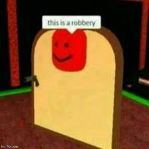Image result for This Is a Robbery Roblox Meme