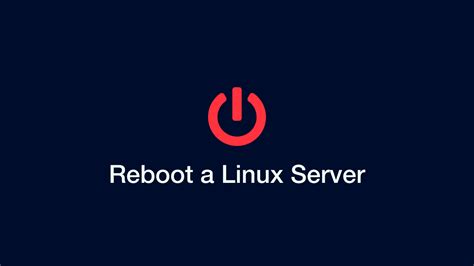 Afbeeldingsresultaten voor Reboot the Server Linux