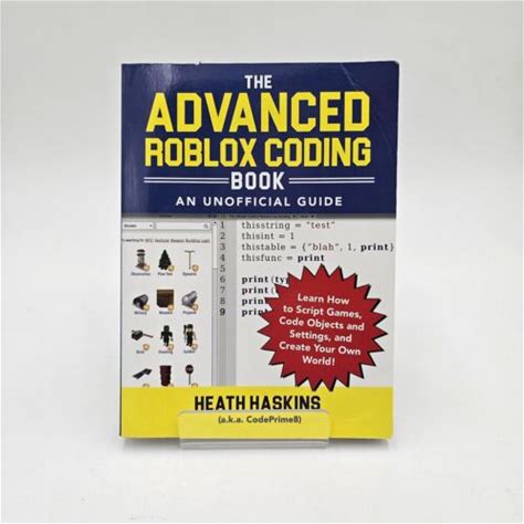 The Advanced Roblox Coding Book-An Unofficial Guide By Heath Haskins