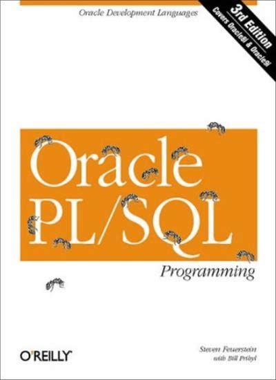 Oracle PL/SQL Programming | By Steven Feuerstein, Bill Pribyl