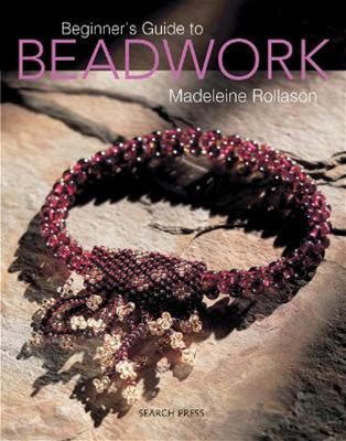 Beginner's Guide To Beadwork | By Madeleine Rollason