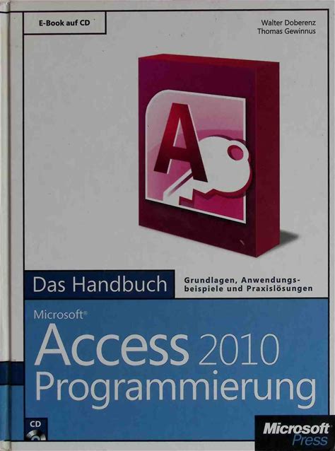 Microsoft-Access-2010-Programmierung - Das Handbuch : Grundlagen,