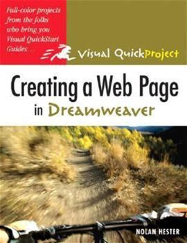 Creating A Web Page In Dreamweaver: Visual Quickproject Guide By Nolan Hester By Thriftbooks, Paperback