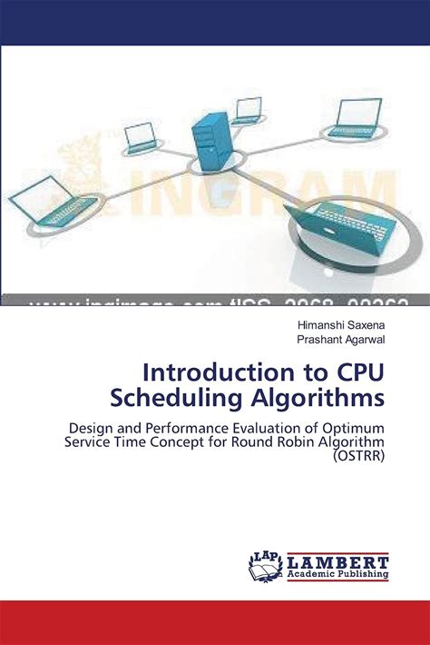 Introduction To CPU Scheduling Algorithms: Design And Performance Evaluation Of Optimum Service Time Concept For Round Robin Algorithm (OSTRR)
