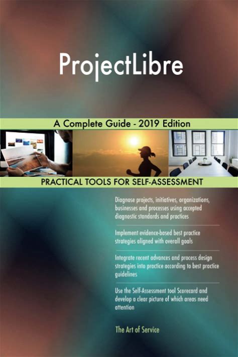 Projectlibre A Complete Guide - 2019 Edition