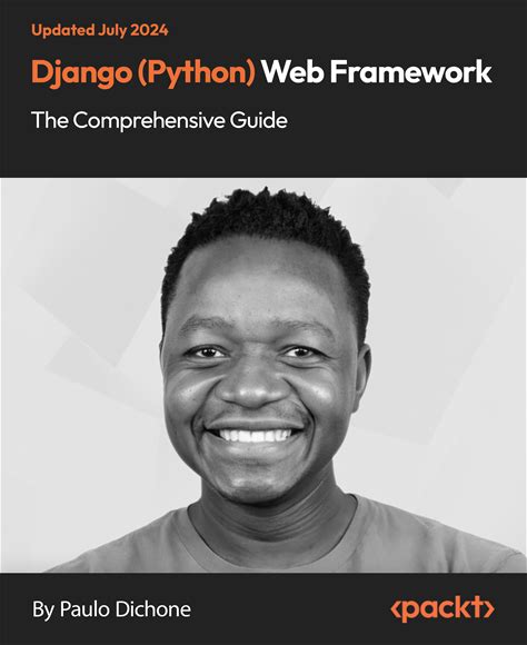 Django (Python) Web Framework - The Comprehensive Guide: Build Powerful Web Applications With Django [Video]