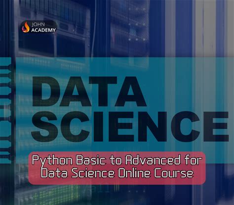 Python Basic To Advanced For Data Science - Complete Online Course John Academy Code