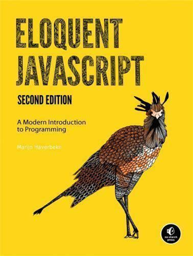 Eloquent Javascript, 2nd Ed.: A Modern Introduction To Programming By Haverbeke