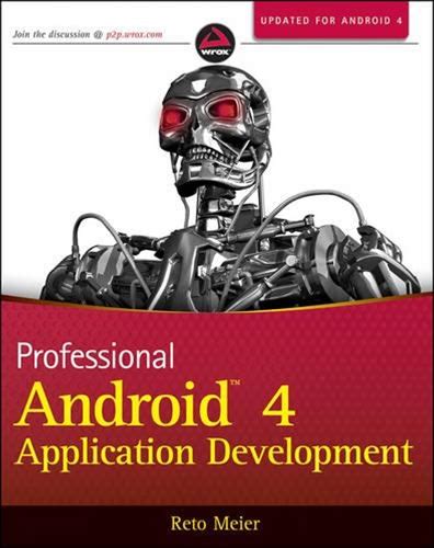 Professional Android 4 Application Development By Reto Meier