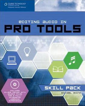 Editing Audio In Pro Tools Skill Pack By Michael White By Thriftbooks, Paperback