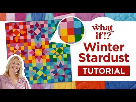 Learn How To Make a Nine Patch Quilt Using Our Winter Stardust Pattern | What If with Natalie Doan