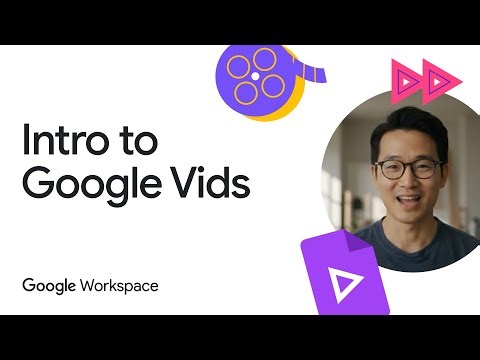 Intro to Google Vids