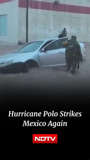 Hurricane Polo Mexico | Flash Flooding Hits Mexico As Hurricane Polo Makes Second Landfall