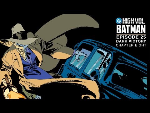 DC High Volume: Batman | Episode 25 | Dark Victory: Chapter 8 | DC