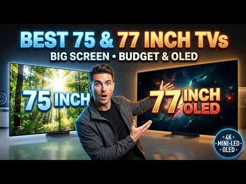BEST 75 & 77 Inch TVs You Can Buy! 🤯 4K LED, Mini-LED & OLED - Big Screen TV at a Budget and OLED!