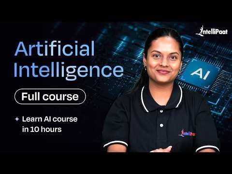 Artificial Intelligence Full Course (2026) | AI Full Course | Intellipaat