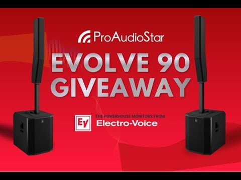 Win Two Electro-Voice EVOLVE 90 Portable Column PA Systems — ProAudioStar Giveaway