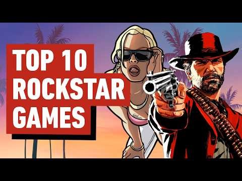 The 10 Best Rockstar Games Ranked