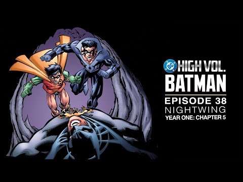 DC High Volume: Batman | Episode 38 | Nightwing: Year One Chapter 5 | DC