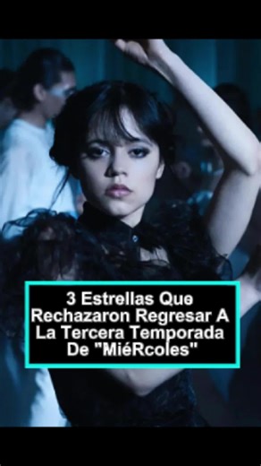 Tres estrellas que no regresan a Miércoles temporada 3