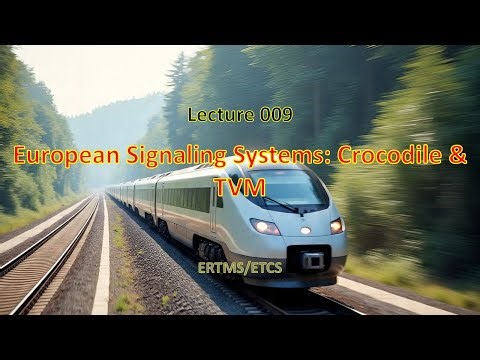 09_European Signaling Systems - Crocodile and TVM