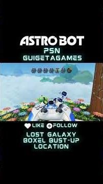 Astro Bot - Downsize Surprise - Lost Galaxy - Boxel Bust Up Location PS5 Guide