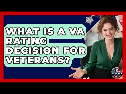 What Is A VA Rating Decision For Veterans? - Veteran Community Guide