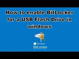 How to enable BitLocker for a USB Flash Drive in windows