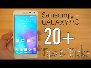 20+ Tips & Tricks For Samsung Galaxy A5