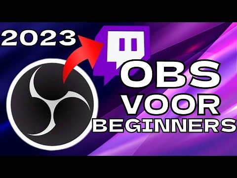 OBS Studio voor beginners: Alles wat je moet weten in 2023!🟢Volledige Nederlandse Tutorial🟢