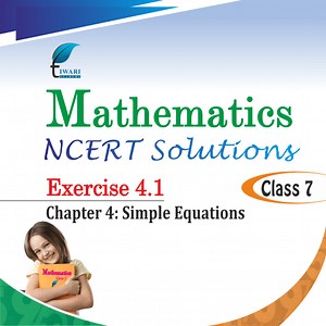 NCERT Solutions for Class 7 Maths Chapter 4 Exercise 4.1