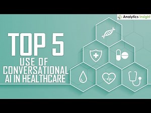 Top 5 Use of Conversational AI in Healthcare