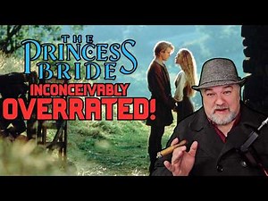 "The Princess Bride" (1987) OVERRATED! (Inconceivable!)