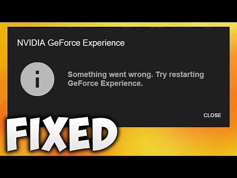 How To Fix Something Went Wrong. Try Restarting GeForce Experience Error (Easy Solution)