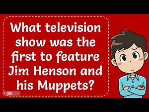 What television show was the first to feature Jim Henson and his Muppets? Explained
