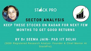 SECTOR ANALYSIS - KEEP THESE STOCKS ON RADAR FOR NEXT FEW MONTHS TO GET GOOD RETURNS | Stock Pro