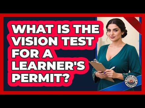 What Is The Vision Test For A Learner's Permit?